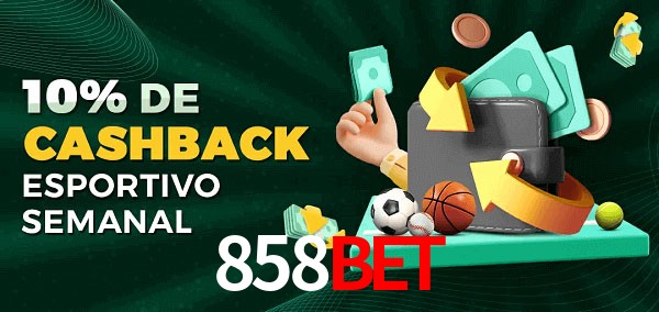 10% de bônus de cashback na 858bet